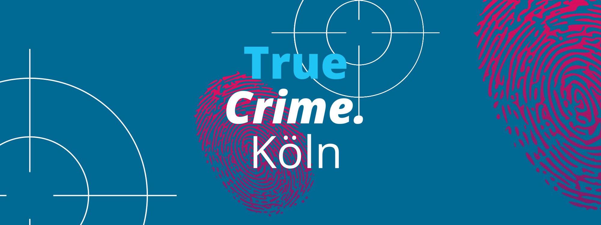 Ein magentafarbener Fingerabdruck auf blauem Hintergrund und der Aufschrift „True Crime Köln“.