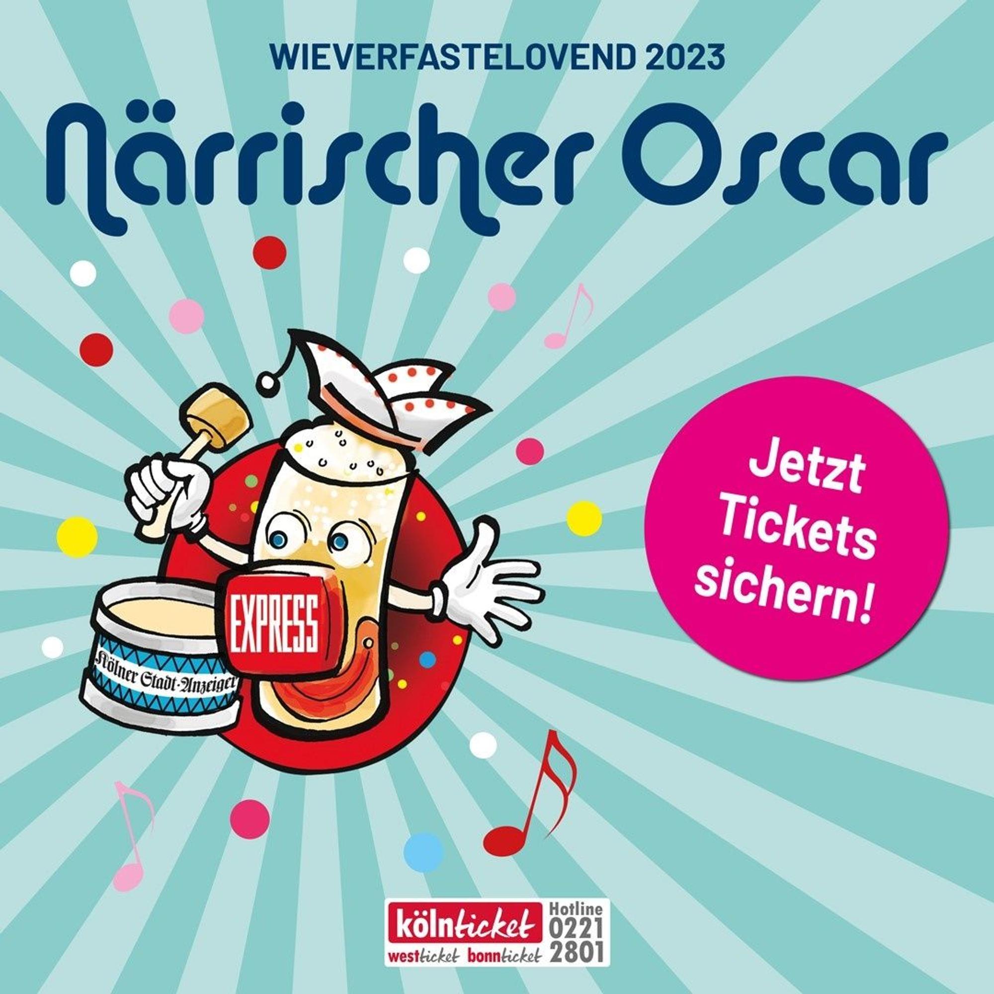 Plakat zum Närrischen Oscar 2023 an Weiberfastnacht. Die Logos von Kölner Stadt-Anzeiger, Express und Kölnticket mit karnevalistischen Motiven, Schriftzug: Jetzt Tickets sichern