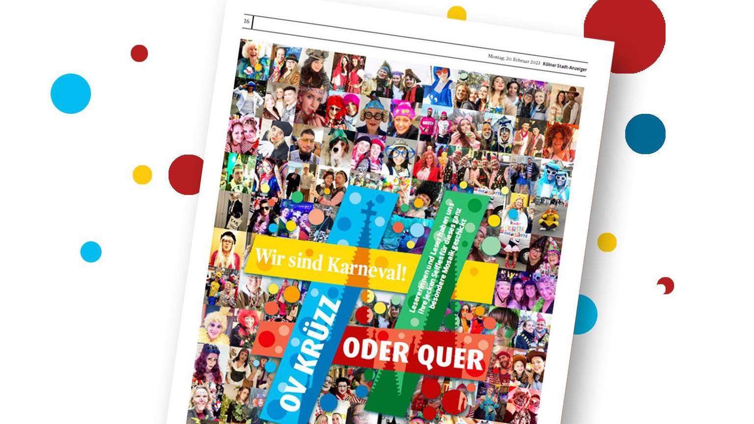 Mosaik mit den Karnevalsselfies unserer Leserinnen und Leser. Über einem Bild der Zeitungsseite liegt das Sessionsmotto des Kölner Karnevals 2023.