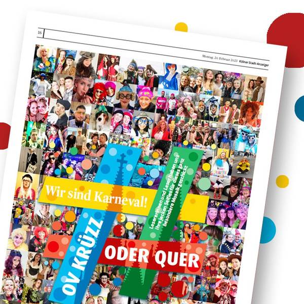 Mosaik mit den Karnevalsselfies unserer Leserinnen und Leser. Über einem Bild der Zeitungsseite liegt das Sessionsmotto des Kölner Karnevals 2023.
