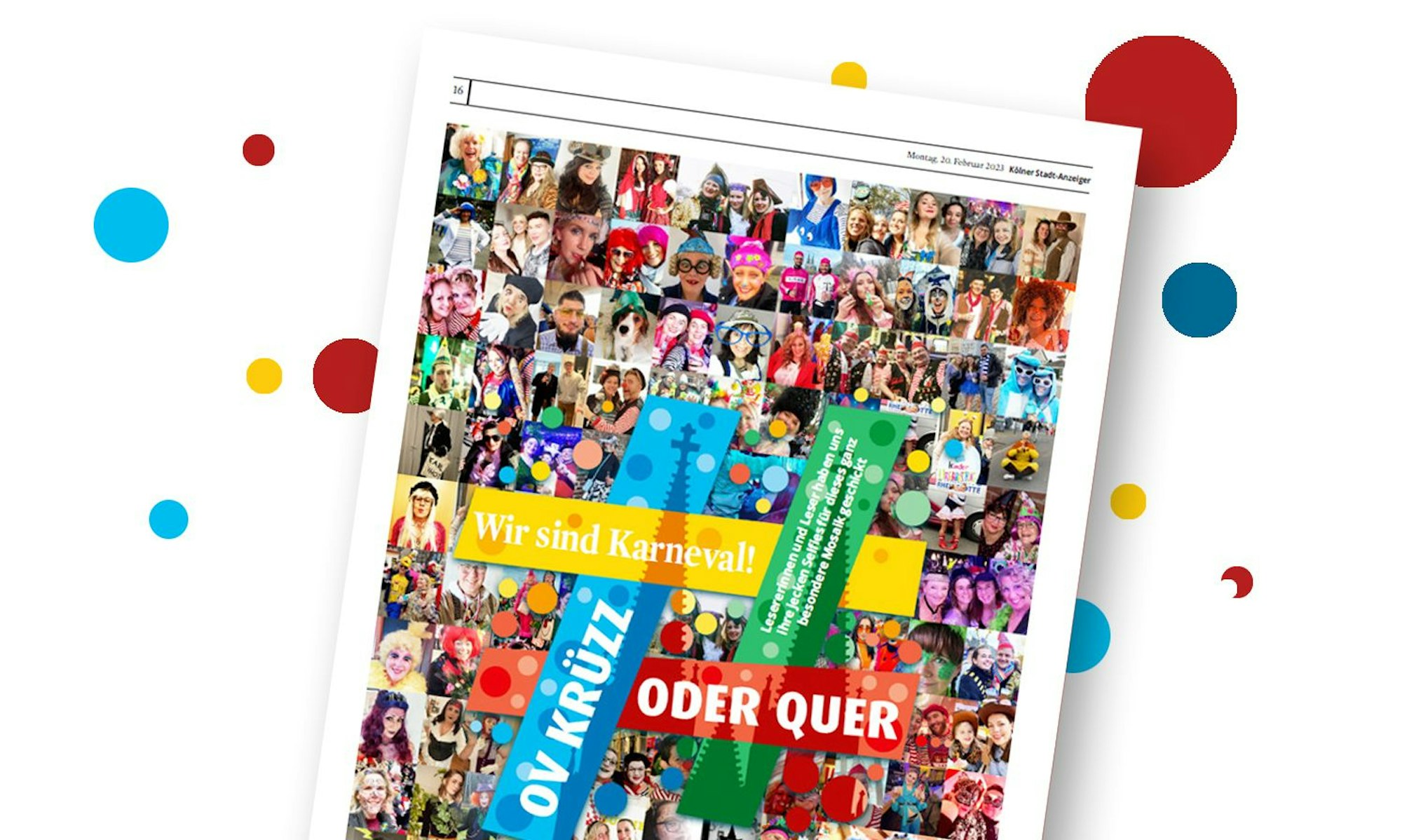 Mosaik mit den Karnevalsselfies unserer Leserinnen und Leser. Über einem Bild der Zeitungsseite liegt das Sessionsmotto des Kölner Karnevals 2023.