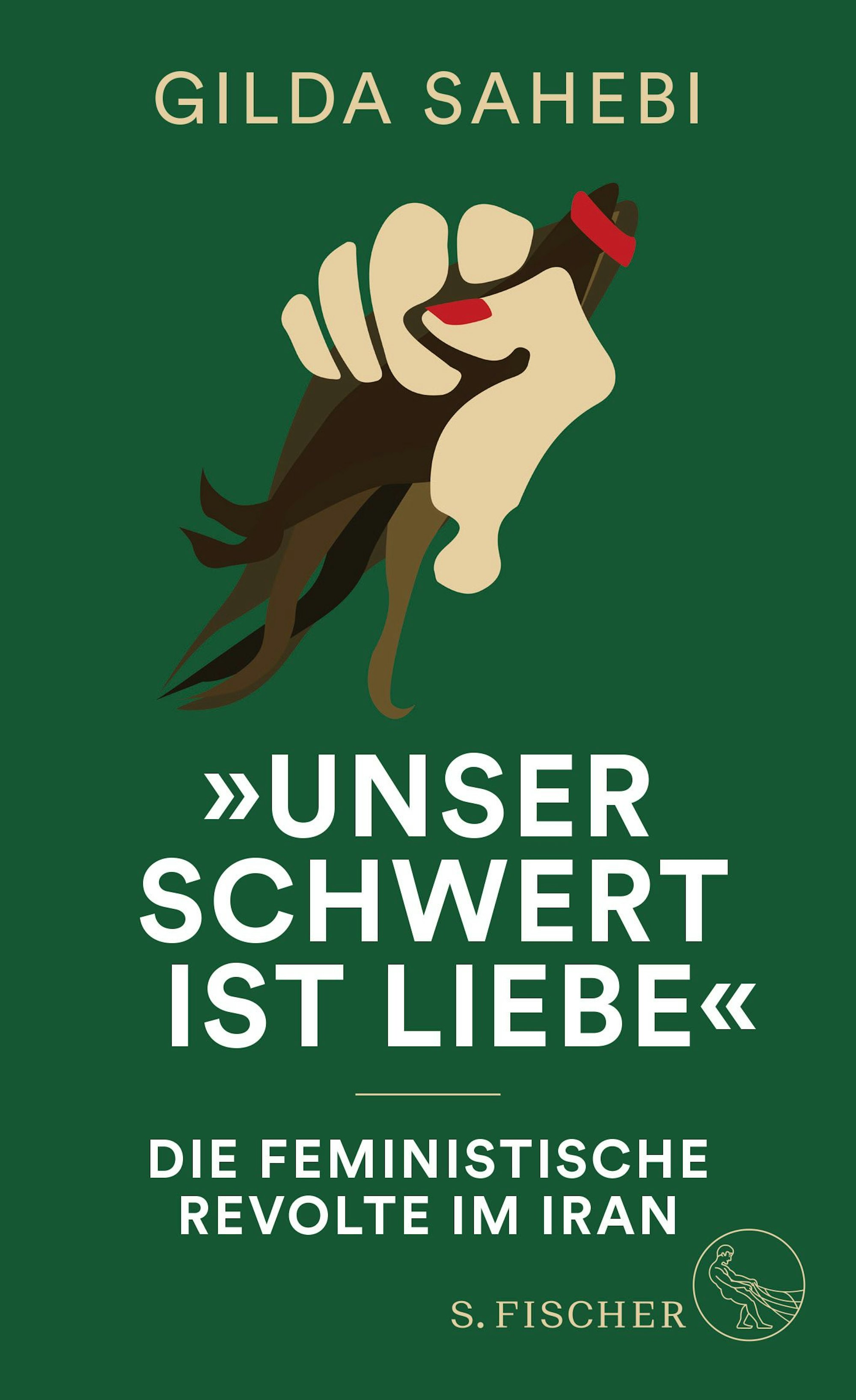 Das Cover ist dunkelgrün. Unter dem Namen der Autorin „Gilda Sahebi“ ist eine Hand abgebildet, die zur Faust geballt ist und einen abgeschnittenen Zopf hällt. Die Nägel sind lackiert. Unter der Illustration steht groß „Unser Schwert ist Liebe“ sowie kleiner „Die feministische Revolde im Iran“ und der Verlag S. Fischer, mit Logo.