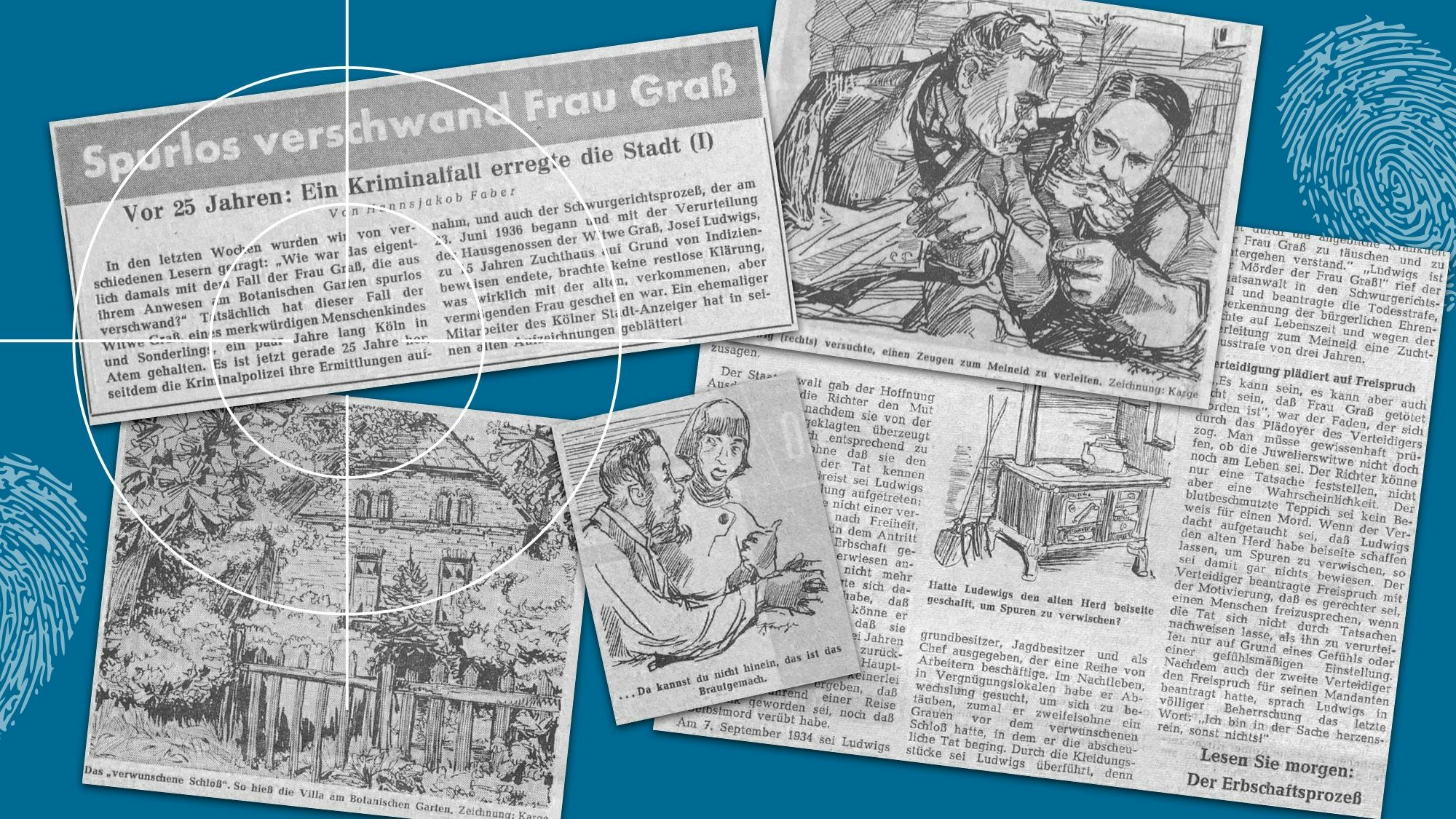 Zeitungsausschnitte aus dem Jahr 1959 zeigen Texte und Bilder der neunteiligen Fortsetzungsgeschichte aus dem Kölner Stadt-Anzeiger über das Verschwinden der Witwe Graß. Der Kriminalfall sorgte Jahrzehnte lang für Aufsehen und Spekulationen. Die Bilder zeigen unter anderem den verwunschenen Gutshof am Botanischen Garten und den Angeklagten Josef Ludwigs (oben rechts)