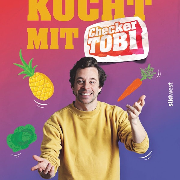 Buchcover Kochbuch "Kocht mit Checker Tobi"