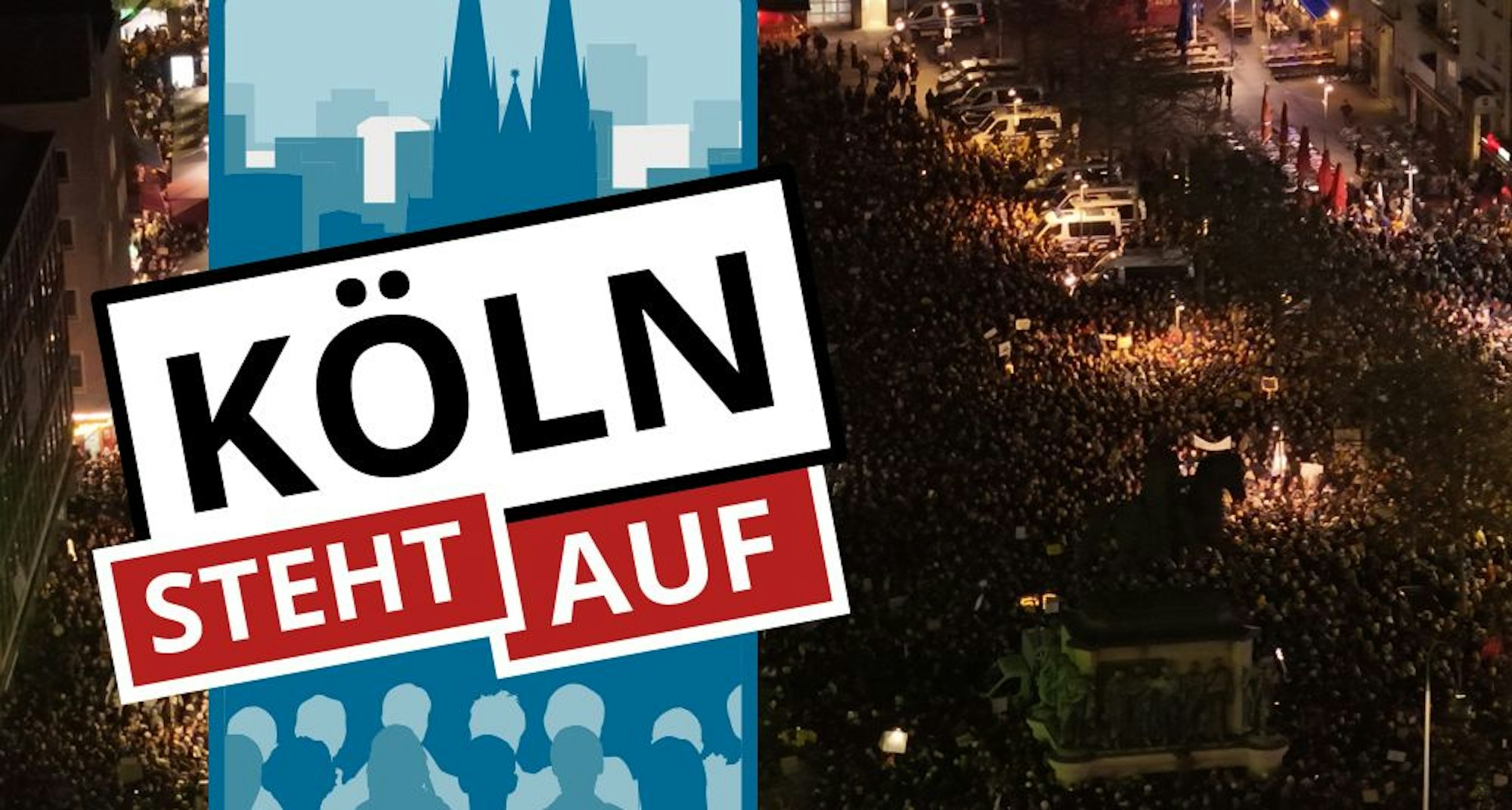 Über einem Foto der Demonstration gegen Rechtsextremismus in Köln, das eine riesige Menschenmenge auf dem Heumarkt zeigt, ist ein Plakat positioniert, das den Schriftzug „Köln steht auf“ trägt. Oberhalb des Schriftzugs ist die Dom-Silhouette sichtbar, unterhalb die Kontur einer Menschenmenge.
