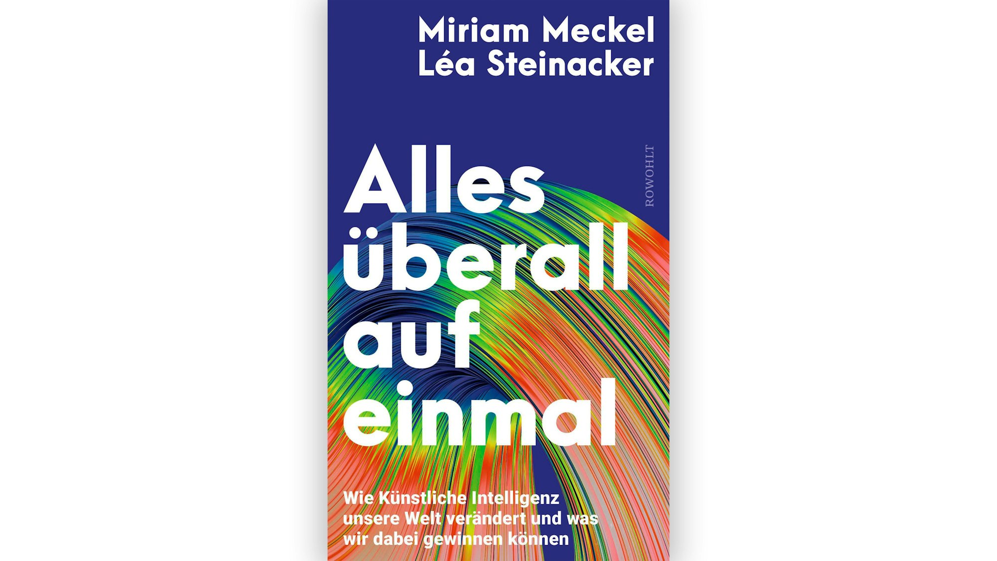 „Alles überall auf einmal“ erscheint am 13. Februar im Rowohlt-Verlag.