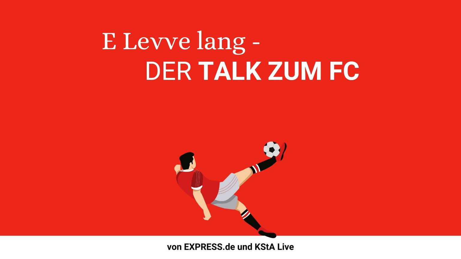 Das Logo zur Veranstaltung: „E Levve lang – Der Talk zum FC“.