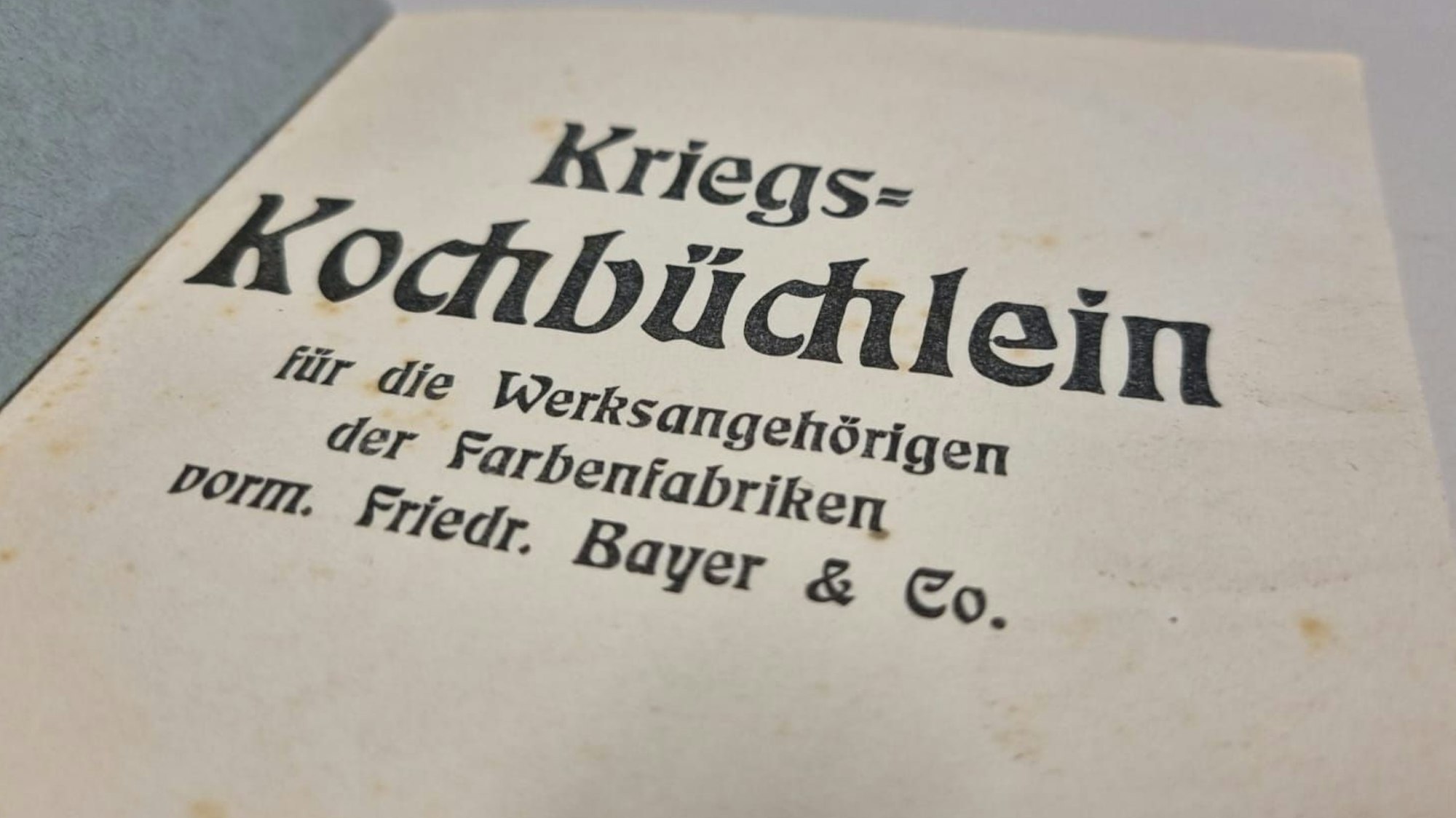 Das Kriegskochbuch der Farbenfabriken 1915 aus dem Stadtarchiv Leverkusen