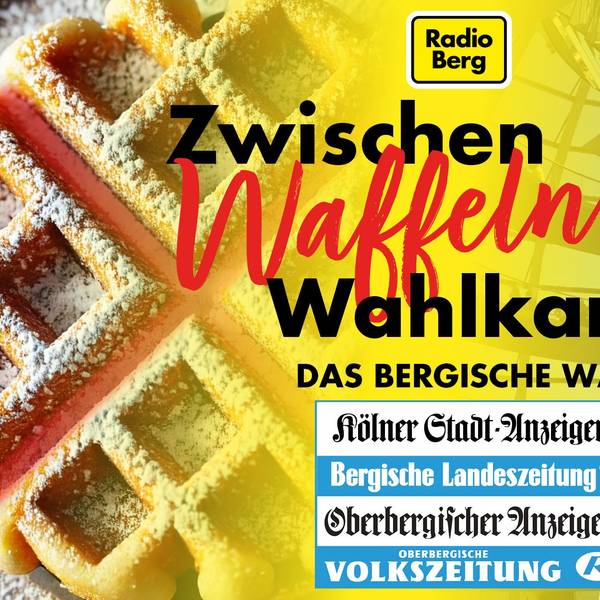 Vor einer Waffel und einem Bild der Kuppen des Deutschen Bundestags steht der Titel des Podcasts von Bergischer Landeszeitung, Kölner Stadt-Anzeiger und Radio Berg.