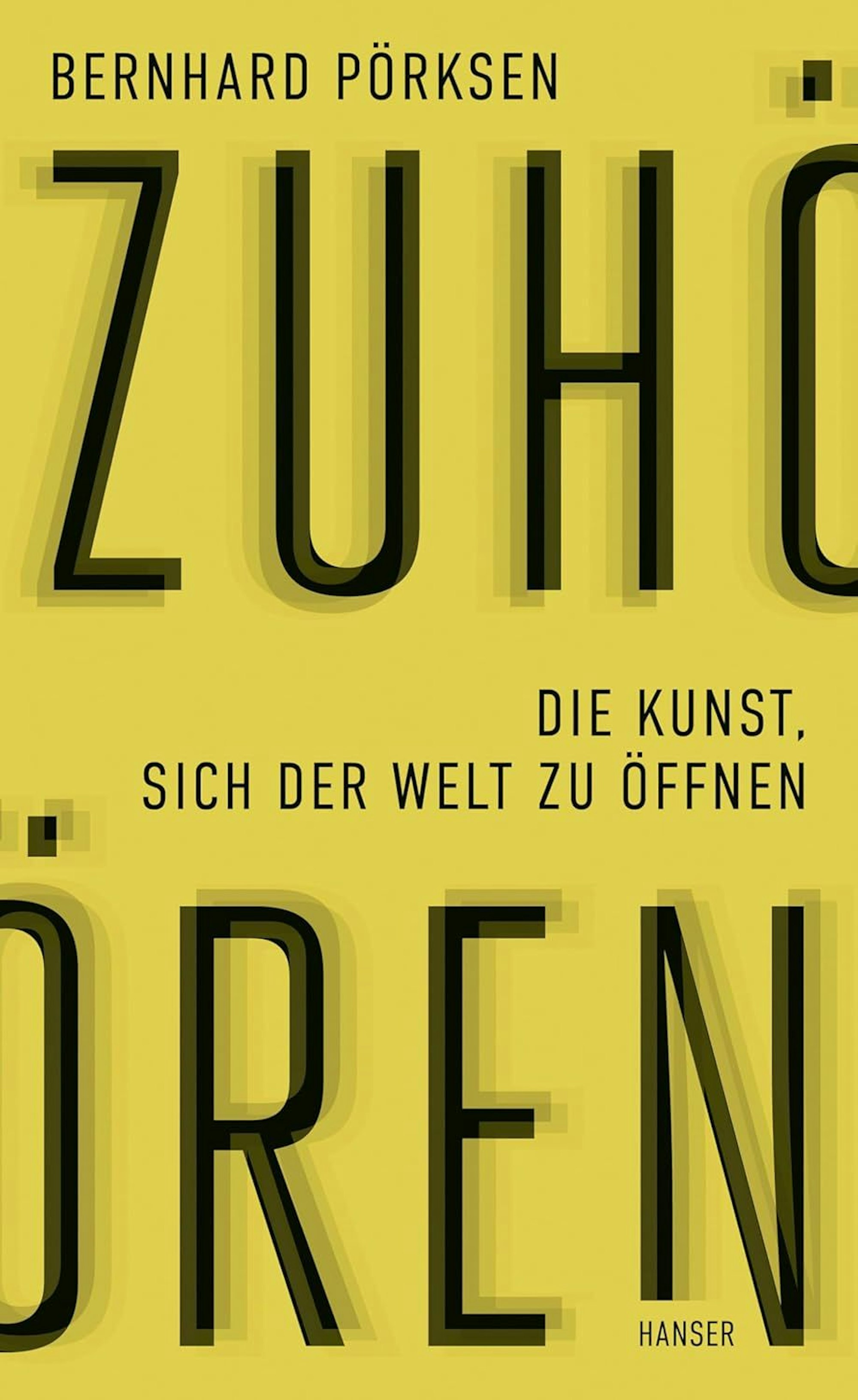 Bernhard Pörksens neues Buch „Zuhören. Die Kunst, sich der Welt zu öffnen“ ist soeben im Verlag Hanser erschienen. 330 Seiten, 24 Euro.