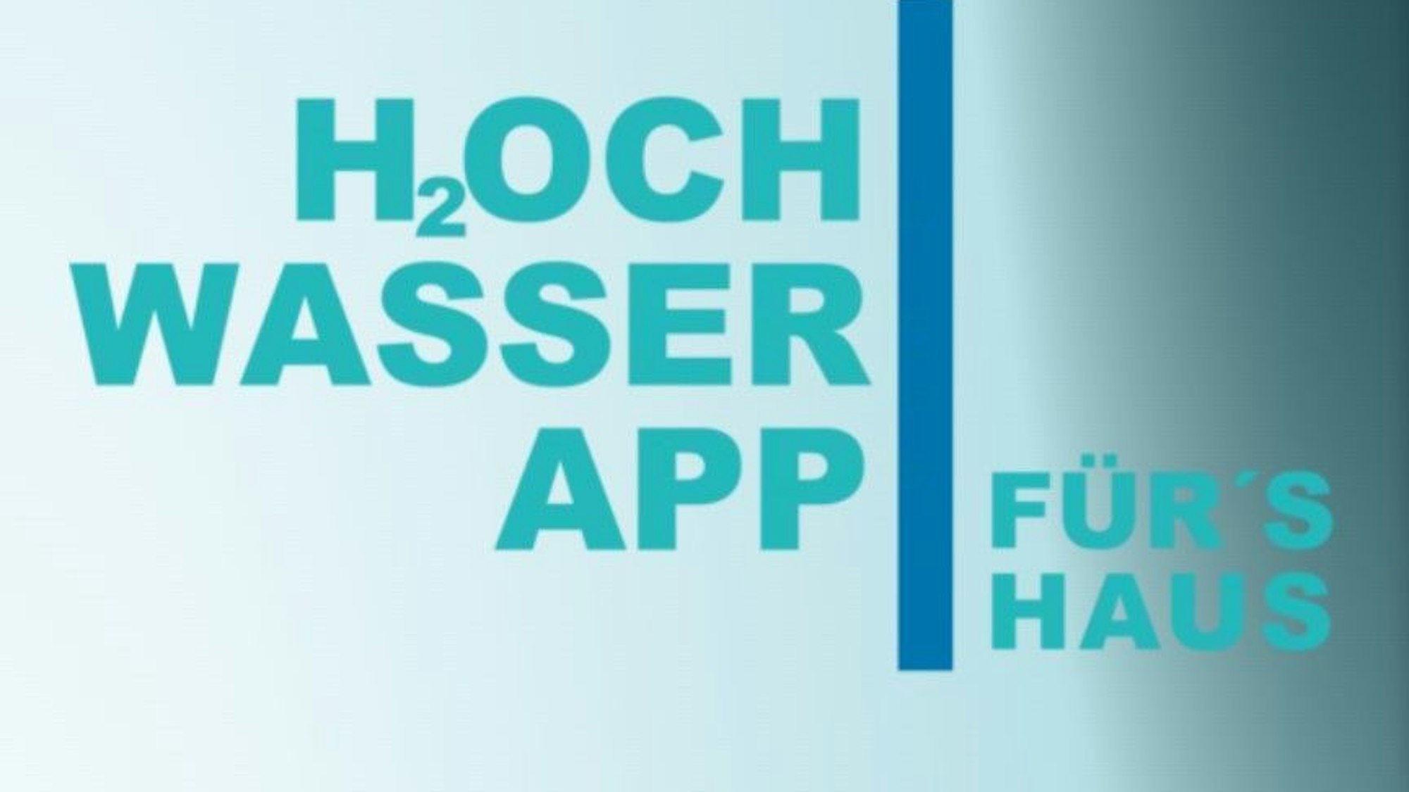 Die App-Darstellung mit der Aufschrift: Hochwasser-App fürs Haus.