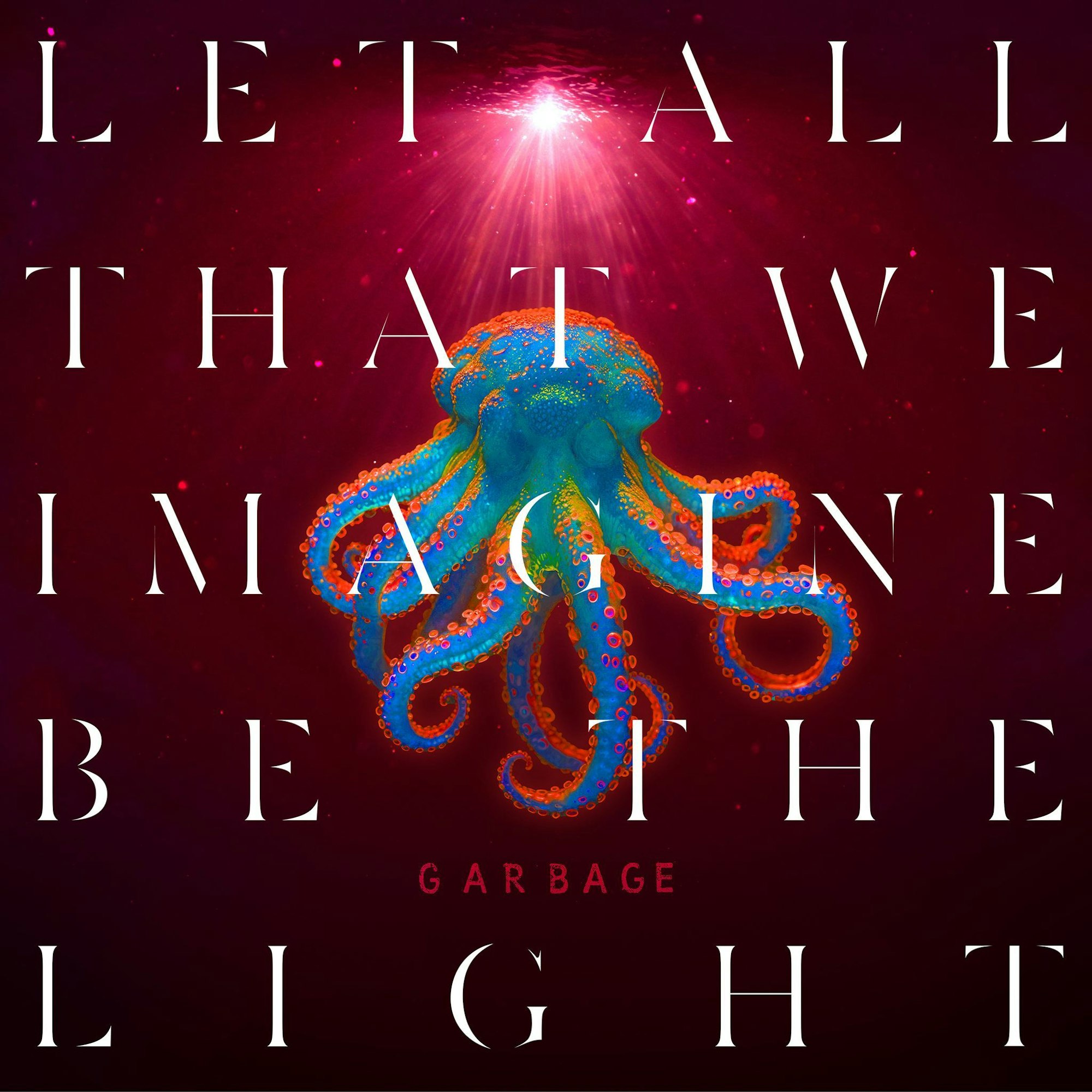 Das Cover der neuen Garbage-Albums «Let All That We Imagine Be The Light».