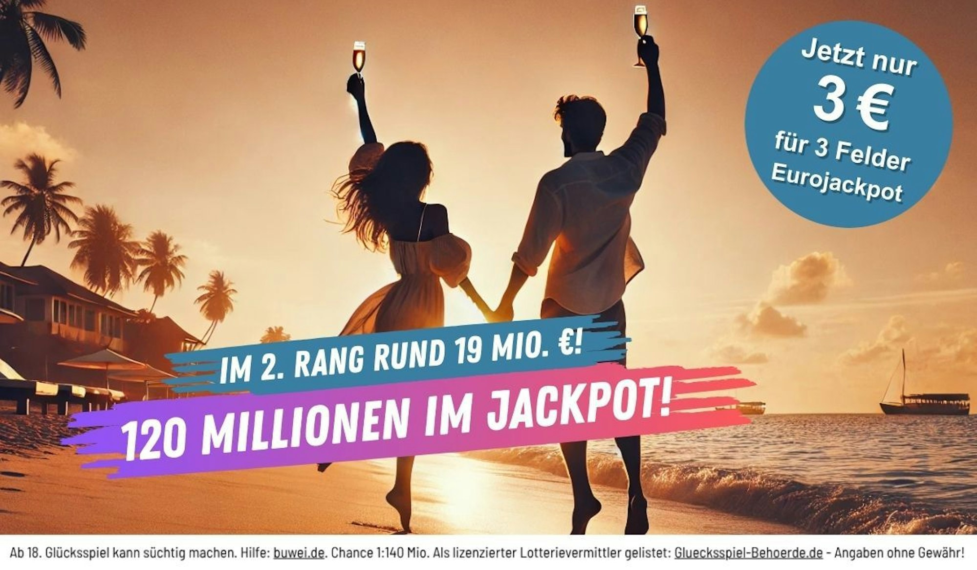 Ein junges Pärchen im Sonnenuntergang am Strand. Sie springen jubelnd in die Luft. Darunter Schriftzug 120 Millionen im Eurojackpot, rund 19 Millionen im 2. Rang.