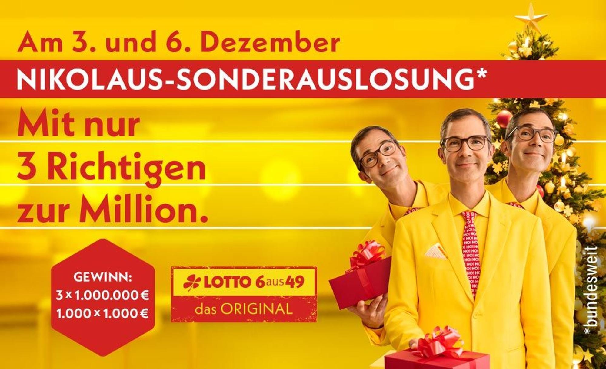 Bundesweite Nikolaus-Sonderauslosung bei LOTTO 6aus49: Unter allen Tipps mit drei Richtigen werden 3 x 1 Million Euro ausgelost. Aber das ist noch nicht alles: 1.000 weitere Tipper haben die Chance auf ein Taschengeld in Höhe von 1.000 Euro.