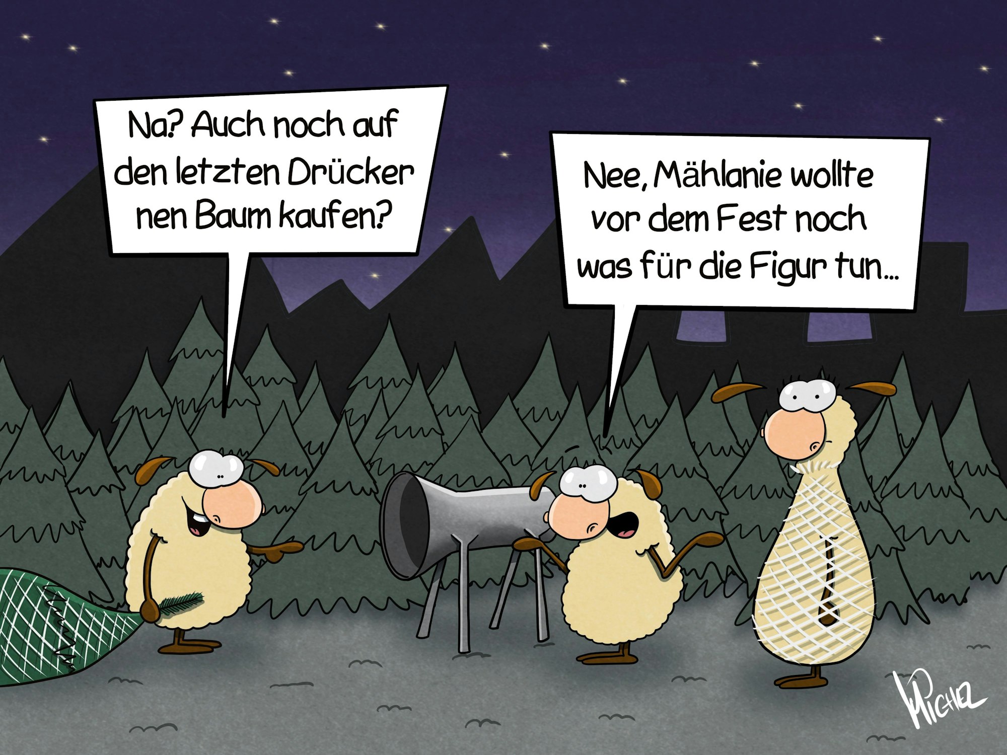 Eine Szene beim Weihnachtsbaumverkauf, drei Schafe stehen um einen Netztunnel. Schaf Mählanie ist in einem Netz verpackt. Der Baumverkäufer fragt: "Na? Auch noch auf den letzten Drücker nen Baum kaufen?" Das andere Schaf antwortet: "Nee, Mählanie wollte vor dem Fest noch was für die Figur tun."