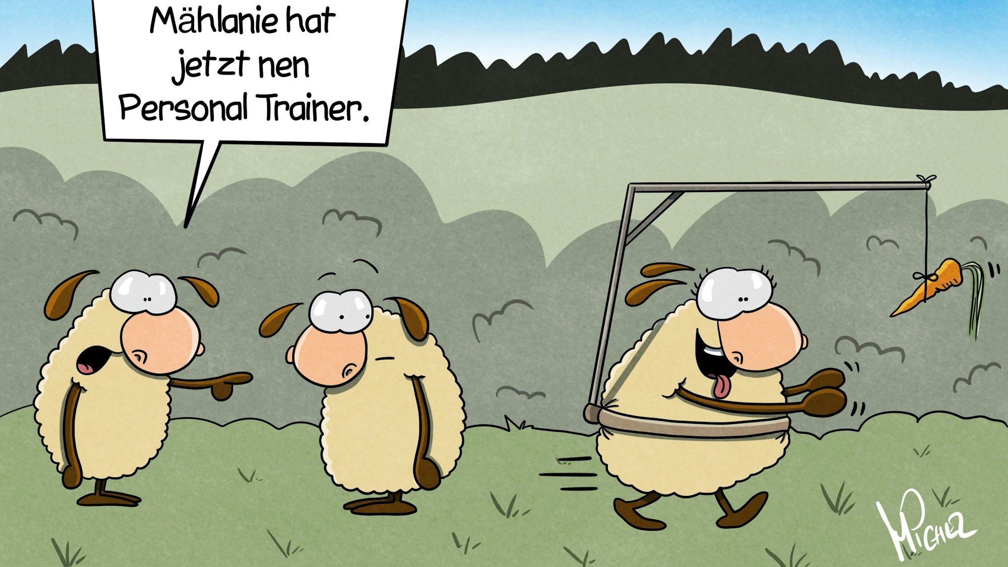 Drei Schafe stehen auf einer Wiese. Ein Schaf hat ein Holzgestell um den Bauch mit verlängertem Arm, an dem eine Möhre hängt, die vor dem Gesicht des Schafs baumelt. Allerdings unerreichbar. Die anderen Schafe beobachten die Szene, eins sagt: „Mählanie hat jetzt nen Personal Trainer.“
