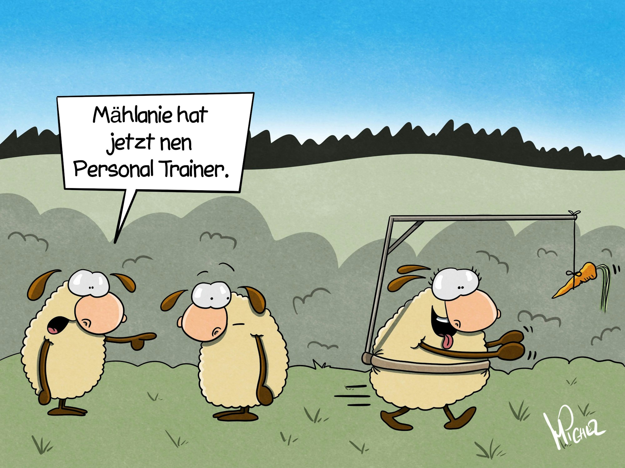 Drei Schafe stehen auf einer Wiese. Ein Schaf hat ein Holzgestell um den Bauch mit verlängertem Arm, an dem eine Möhre hängt, die vor dem Gesicht des Schafs baumelt. Allerdings unerreichbar. Die anderen Schafe beobachten die Szene, eins sagt: „Mählanie hat jetzt nen Personal Trainer.“