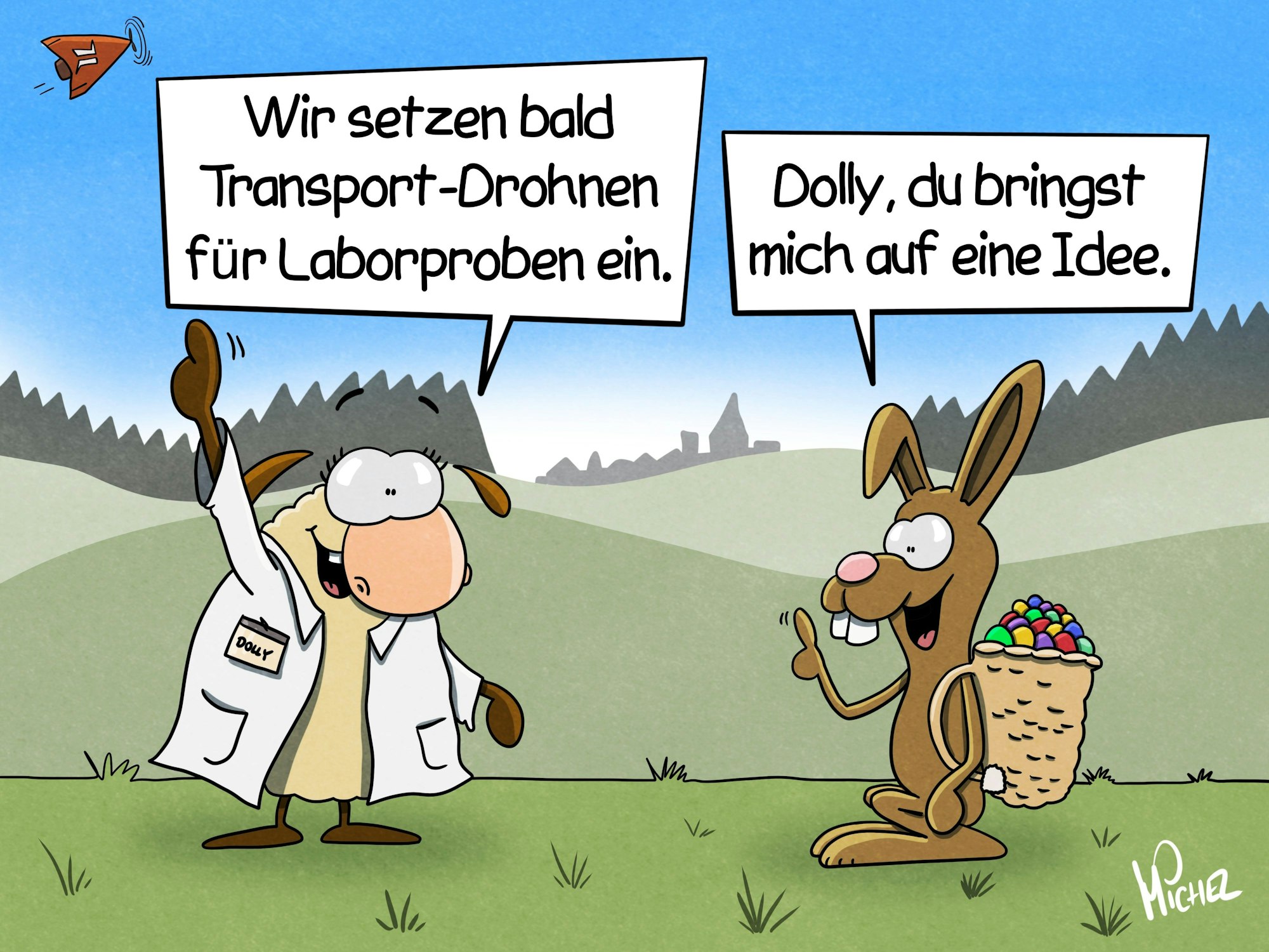 Ein Schaf in einem weißen Ki9tten mit Namenschild Dolly zeigt auf eine Drohne am Himmel und sagt: "Wir setzen bald Transport-Drohnen für Laborproben ein." Ein Osterhase mit einem Korb voll bunter Eier auf dem Rücken sagt: "Dolly, du bringst mich auf eine Idee."