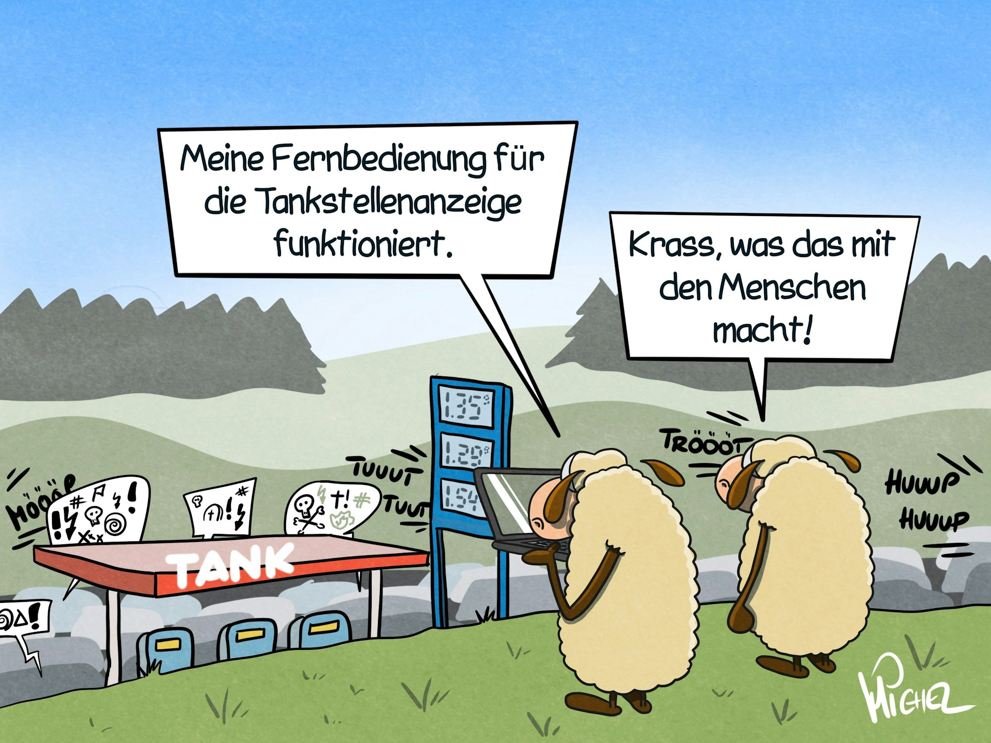 Zwei Schafe stehen auf einem Hügel und schauen auf eine Tankstelle hinunter, wo sich Menschen wegen günstiger Spritpreise an die Zapfsäule drängeln und gegenseitig beschimpfen. Das eine Schaf hält ein Tablet in der Hand und sagt: „Meine Fernbedienung für die Tankstellenanzeige funktioniert.“ Das andere Schaf antwortet: „Krass, was das mit den Menschen macht!“
