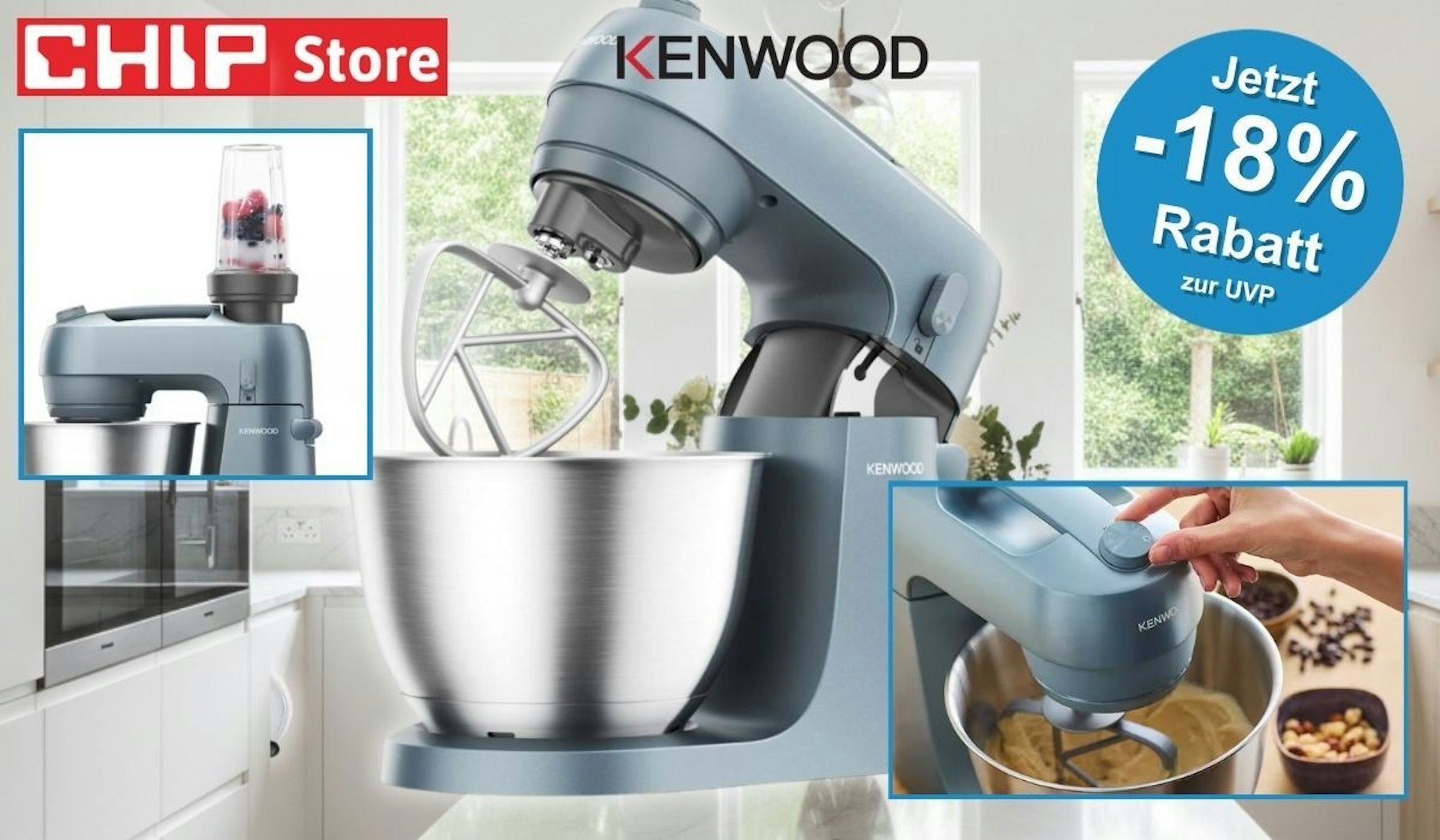 Kenwood Go Küchenmaschine in Blaugrau mit Edelstahlschüssel und K-Haken in heller Küche, links Inset-Bild des Smoothie-Aufsatzes mit Beeren, rechts Inset-Bild der Bedienung am Rührwerk, oben rechts roter Button mit Aufschrift 18% Rabatt zur UVP, CHIP Store Logo oben links, Kenwood Logo oben mittig.