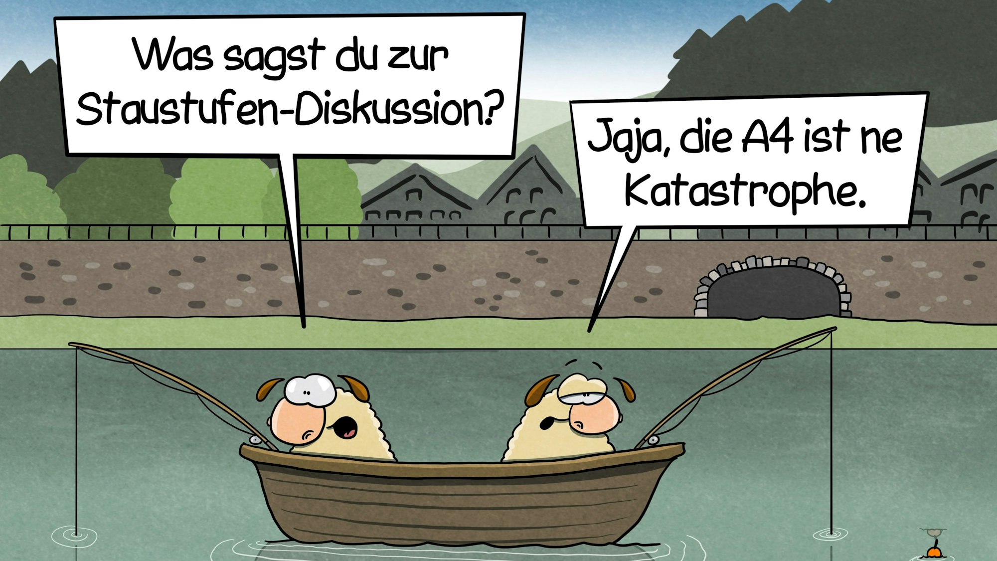 Zwei Schafe sitzen auf dem Stauweiher in Osberghausen in einem Boot und angeln. Das eine fragt: „Was sagst du zur Staustufen-Diskussion?“ Das andere antwortet: „Jaja, die A4 ist ne Ktastrophe.“