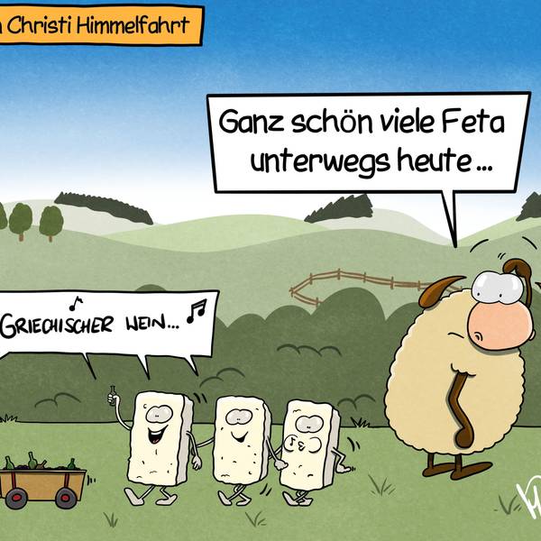 Mehrere Feta-Käse laufen mit Bollerwagen singend über eine Wiese. Ein Schaf fragt sich: „Ganz schön viele Feta unterwegs heute...“ Oben in der Ecke steht: „Neulich an Christi Himmelfahrt“.