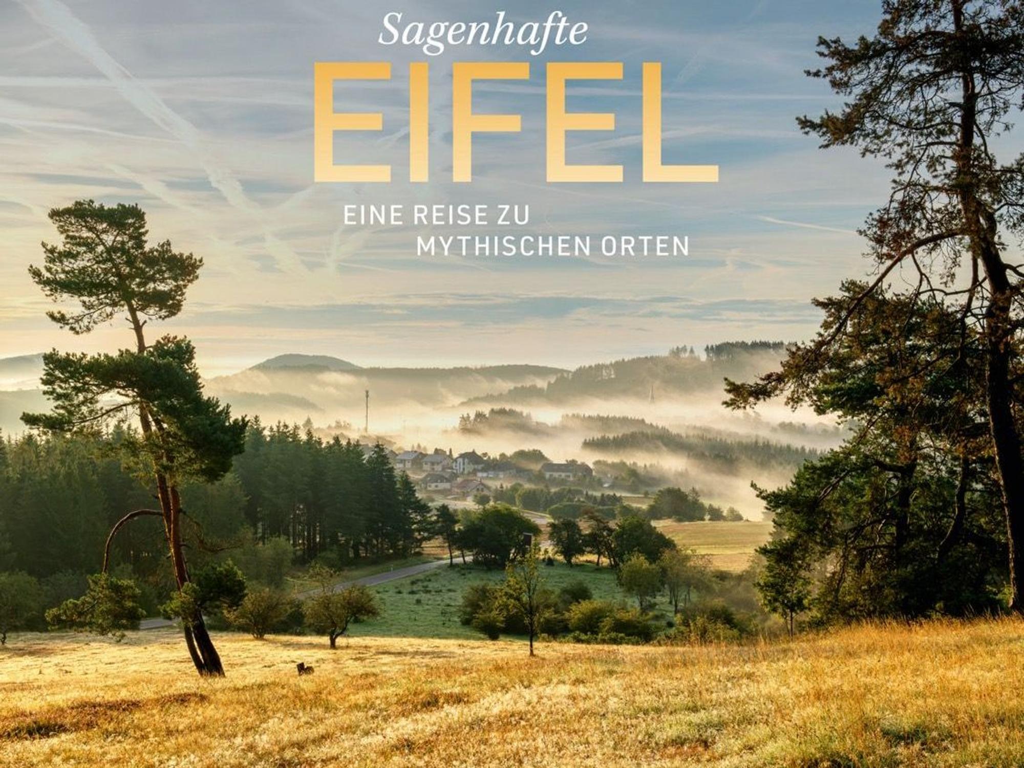 Das Foto zeigt das Cover des Buches „Sagenhafte Eifel“.