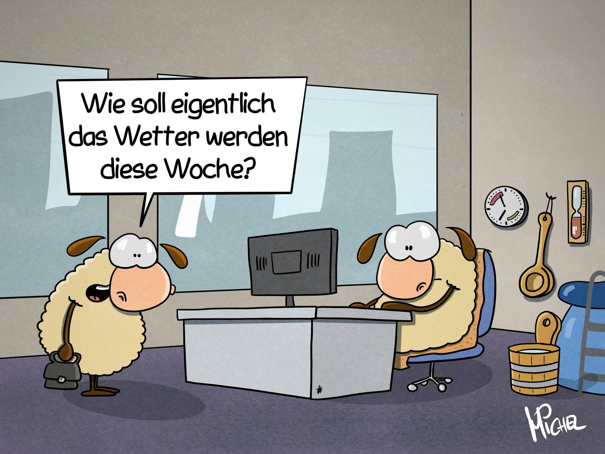 Ein Schaf steht im Büro vor seinem Kollegen und fragt: "Wie soll eigentlich das Wetter werden diese Woche?" Das Schaf am Schreibtisch hat ein Saunatuch unter dem Hintern, im Hintergrund stehen Saunaeimer und Mini-Pool.