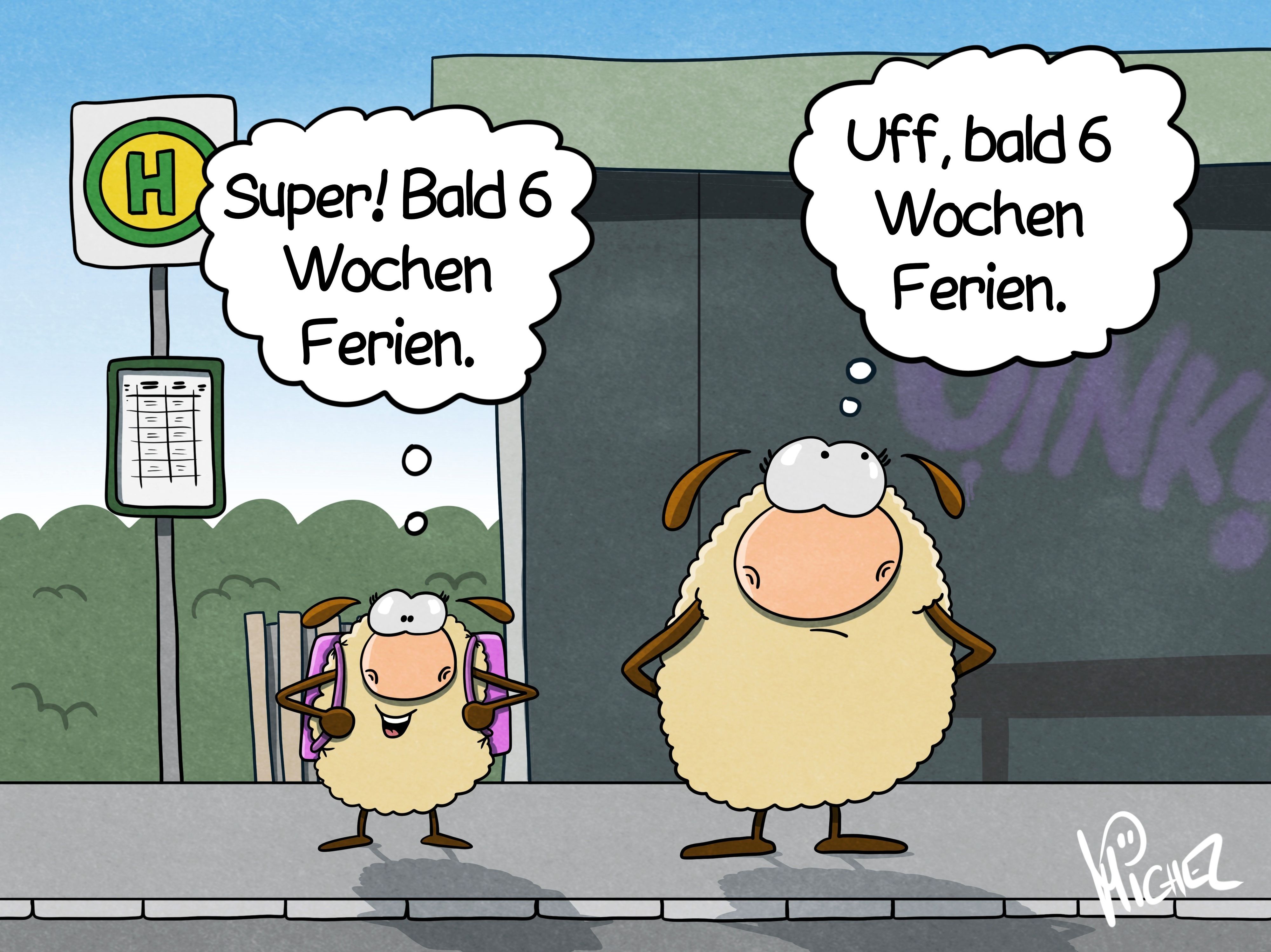 Ein Mutter-Schaf steht mit seinem Kind an einer Bushaltestelle. Das Kind sagt: „Super! Bald sechs Wochen Ferien.“ Die Mutter denkt: „Uff, bald sechs Wochen Ferien.“