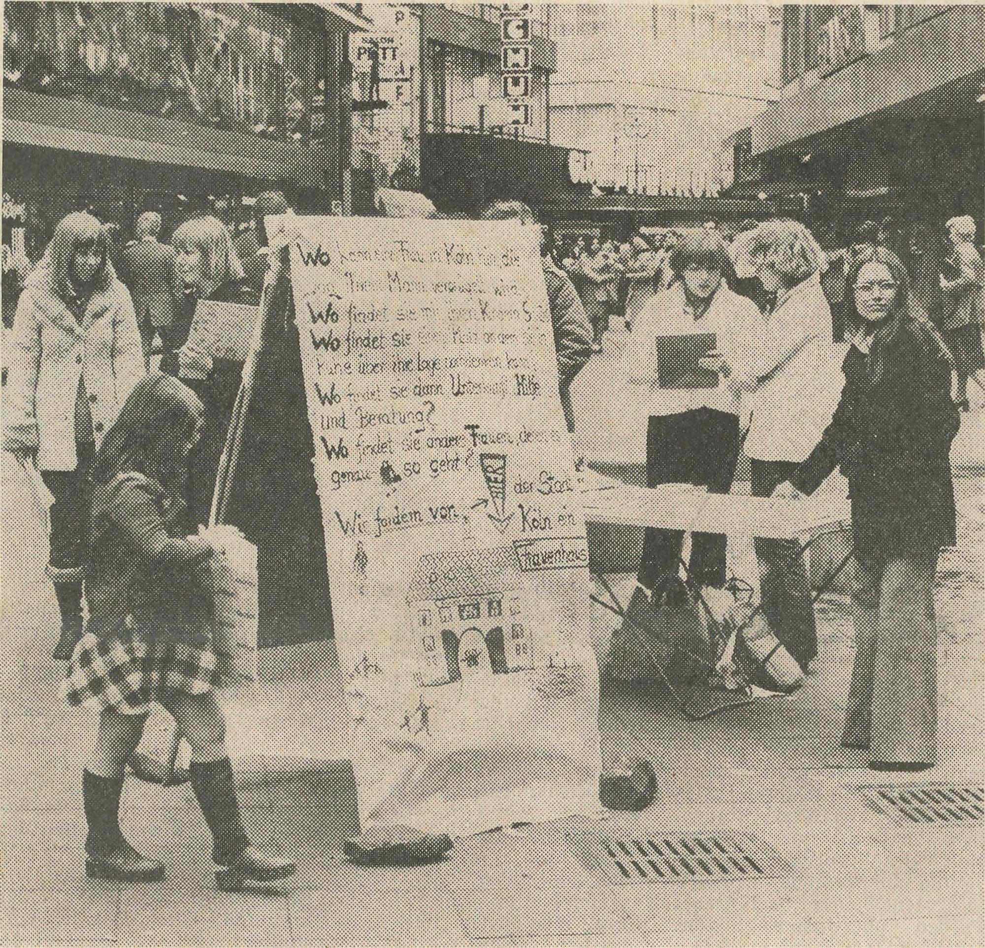 Der „Kölner Stadt-Anzeiger“ berichtete am 15.5.1976: „Frauen suchen Zuflucht: Eine Kölner Gruppe bemüht sich, ein Haus für Verzweifelte einzurichten“