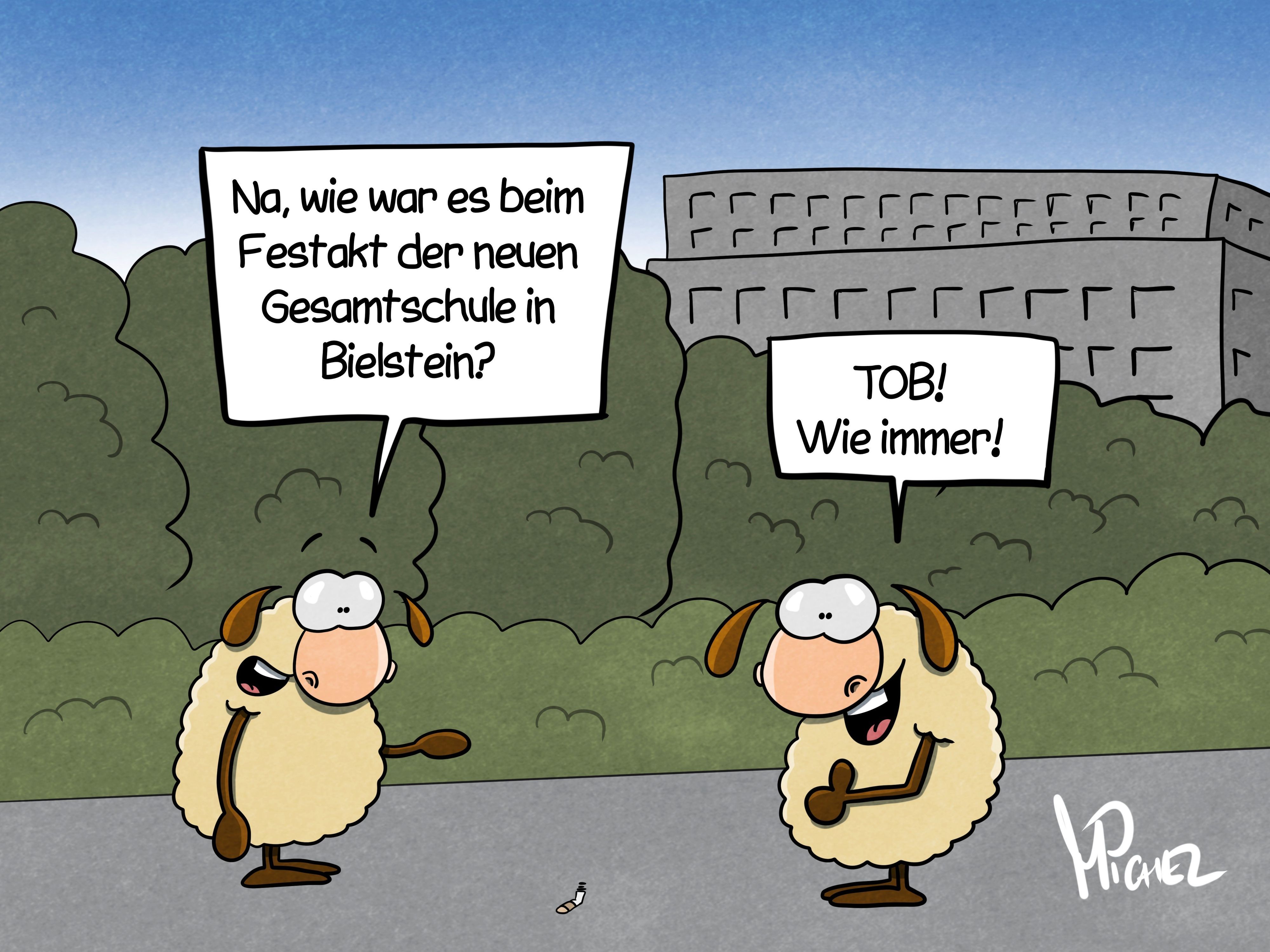 Zwei Schafe stehen vor einem Schulgebäude. Das eine fragt: „Na, wie war es beim Festakt der neuen Gesamtschule in Bielstein?“ Das andere antwortet: „TOB! Wie immer!“