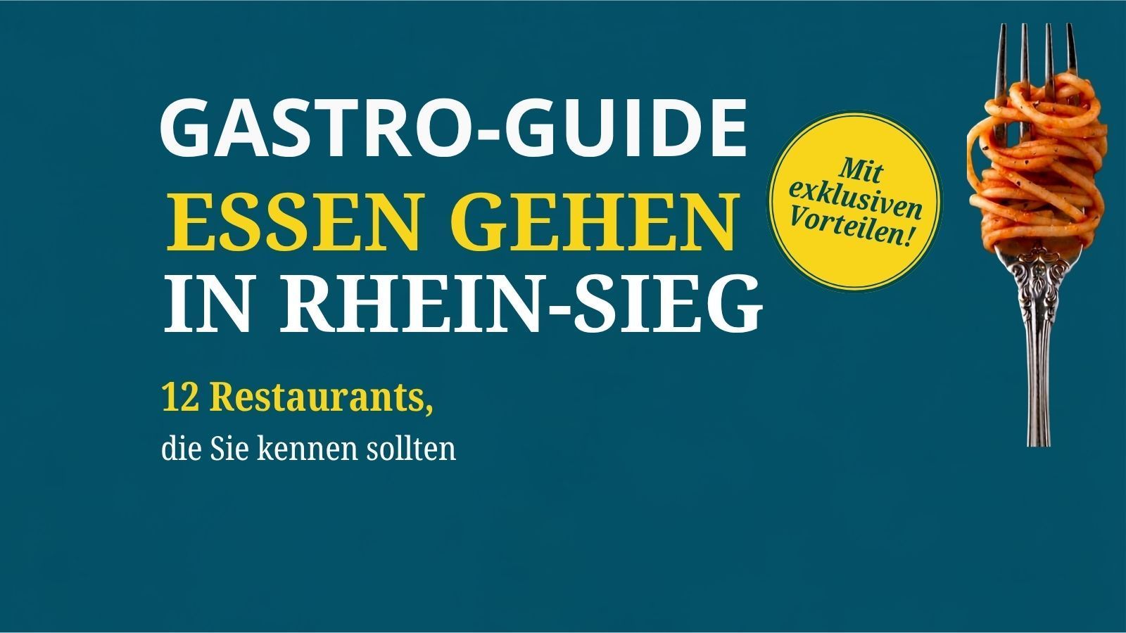 12 Restaurants in Rhein-Sieg, die jeder kennen sollte – inklusive Gutscheinen