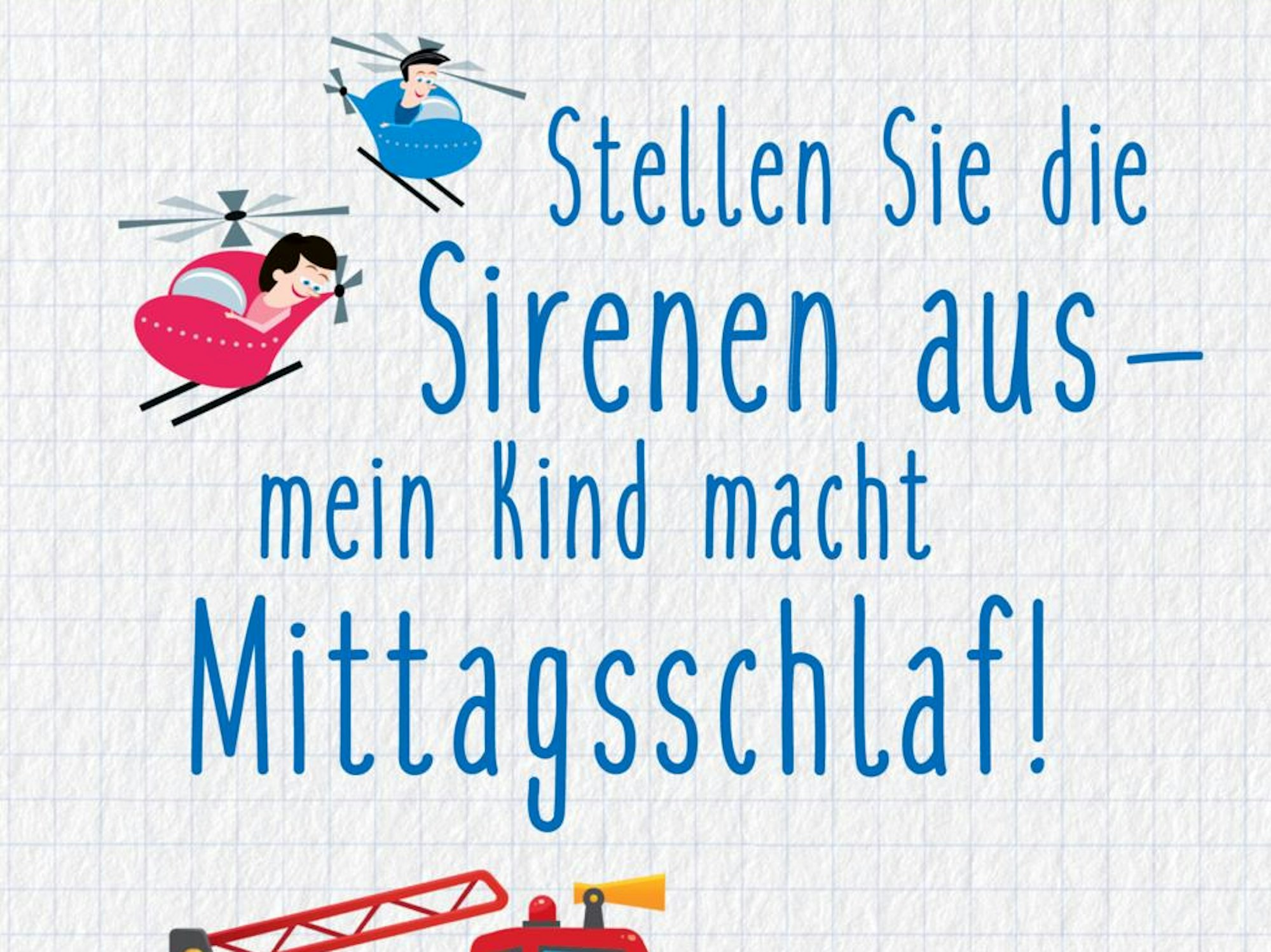 Cover des Buches „Stellen Sie die Sirenen aus – mein Kind macht Mittagsschlaf“